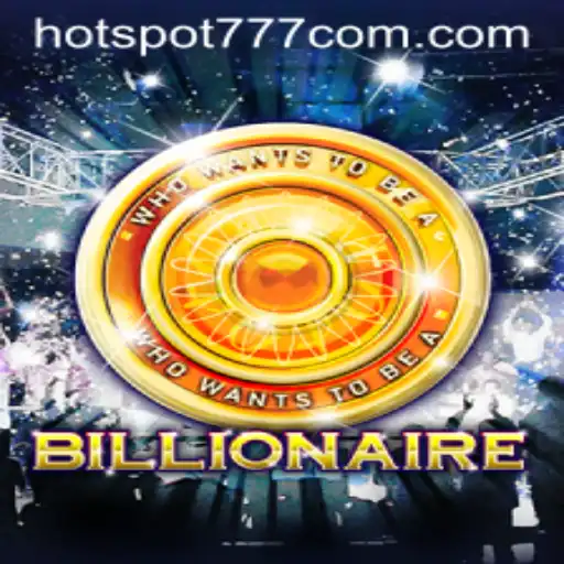 Unveiling Billionaire: The Ultimate Gaming Experience with Hotspot777