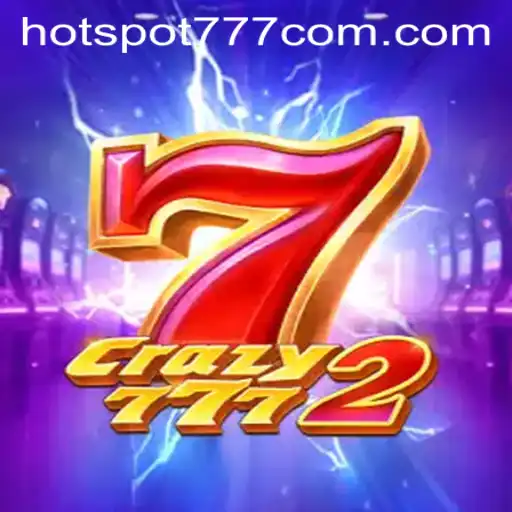 Exploring the Thrills of Crazy7772: A Journey into Hotspot777