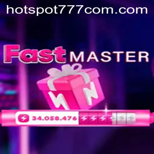 FastMaster: The Thrilling New Game Sweeping the Gaming World with Hotspot777