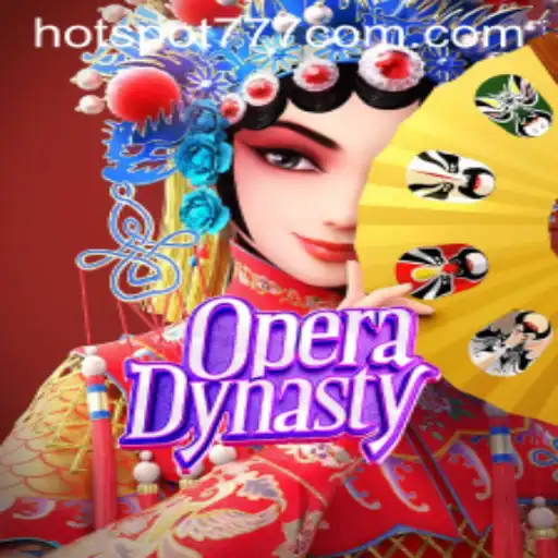 Discover the Thrilling World of OperaDynasty with Hotspot777
