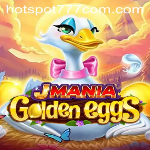 Explore the Thrilling World of JManiaGoldenEggs: Dive into Hotspot777