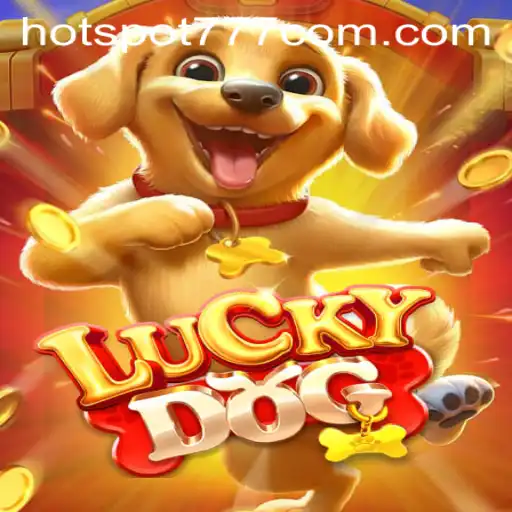 Exploring the Exciting World of LuckyDog with Hotspot777