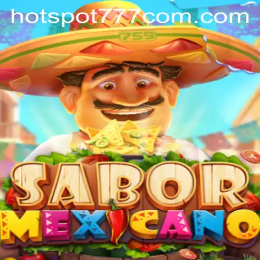 SaborMexicano: Exploring the Vibrant World of Hotspot777